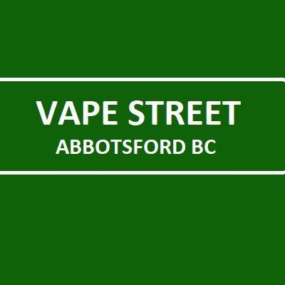 Vape Street  Abbotsford BC